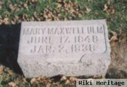 Mary Maxwell Ulm