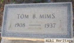 Tom B Mims