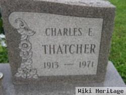 Charles E Thatcher