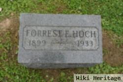 Forrest E Hoch