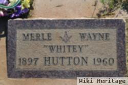 Merle Wayne "whitey" Hutton