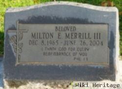 Milton E. Merrill, Iii