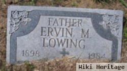 Ervin M Lowing