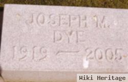 Joseph M. "joe" Dye, Jr