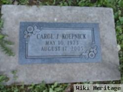 Carol J Koepnick