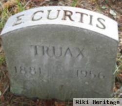 E. Curtis Truax