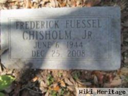 Frederick Fuessel Chisholm, Jr