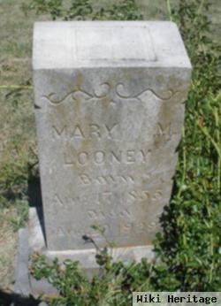 Mary M Looney