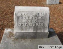 Joseph M Vickroy