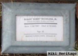 Robert "bobby" Michelena, Jr