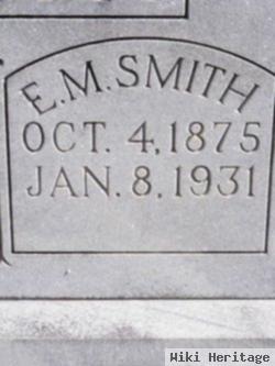 Earl M Smith