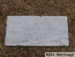 Teddie R. King