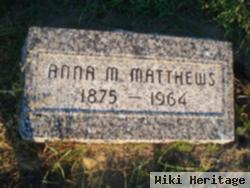 Anna M. Matthews