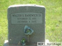 Walter S Hanewich, Sr