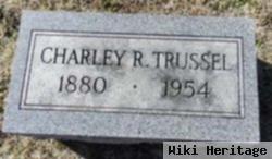 Charley R. Trussel