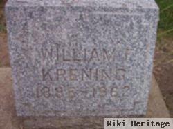 William F Krening