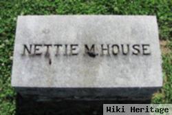 Nettie M. House