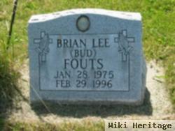 Brian Lee "bud" Fouts