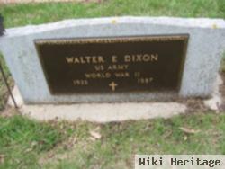 Walter E Dixon