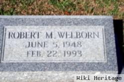 Robert M. Welborn