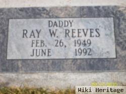 Ray W Reeves