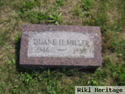 Duane H Miller