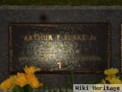 Arthur F Burke, Jr