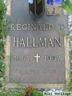 Reginald T Hallman