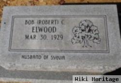 Robert C "bob" Elwood