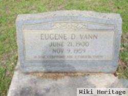 Eugene D Vann