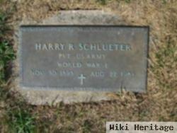 Harry R Schlueter