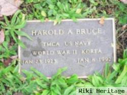 Harold A Bruce