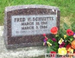 Fred H Schuette