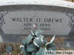 Walter O Drews