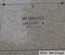 Gregory A. Murrens