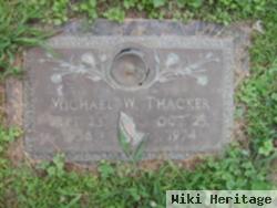 Michael W Thacker