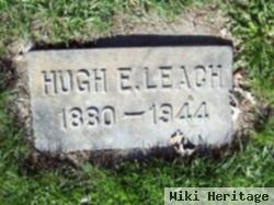 Hugh E Leach