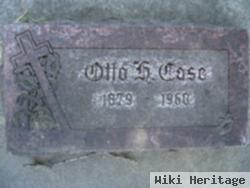 Otto H. Case