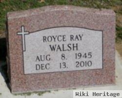 Royce Ray Walsh