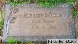 Forrest B Toor