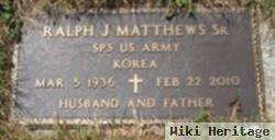 Ralph J. Matthews, Sr