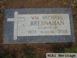 Wm. Michael Bresnahan