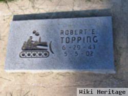 Robert E Topping