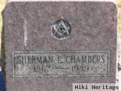 Sherman E Chambers