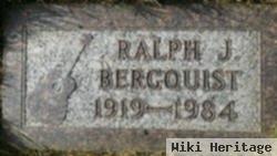 Ralph J Bergquist