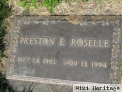 Preston E Roselle