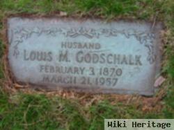 Louis M Godschalk