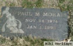 Paul M Morais