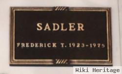 Frederick T Sadler