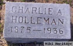 Charles A "charlie" Holleman